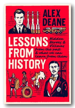 Alex Deane - Lessons From History (2nd Hand Hardback)