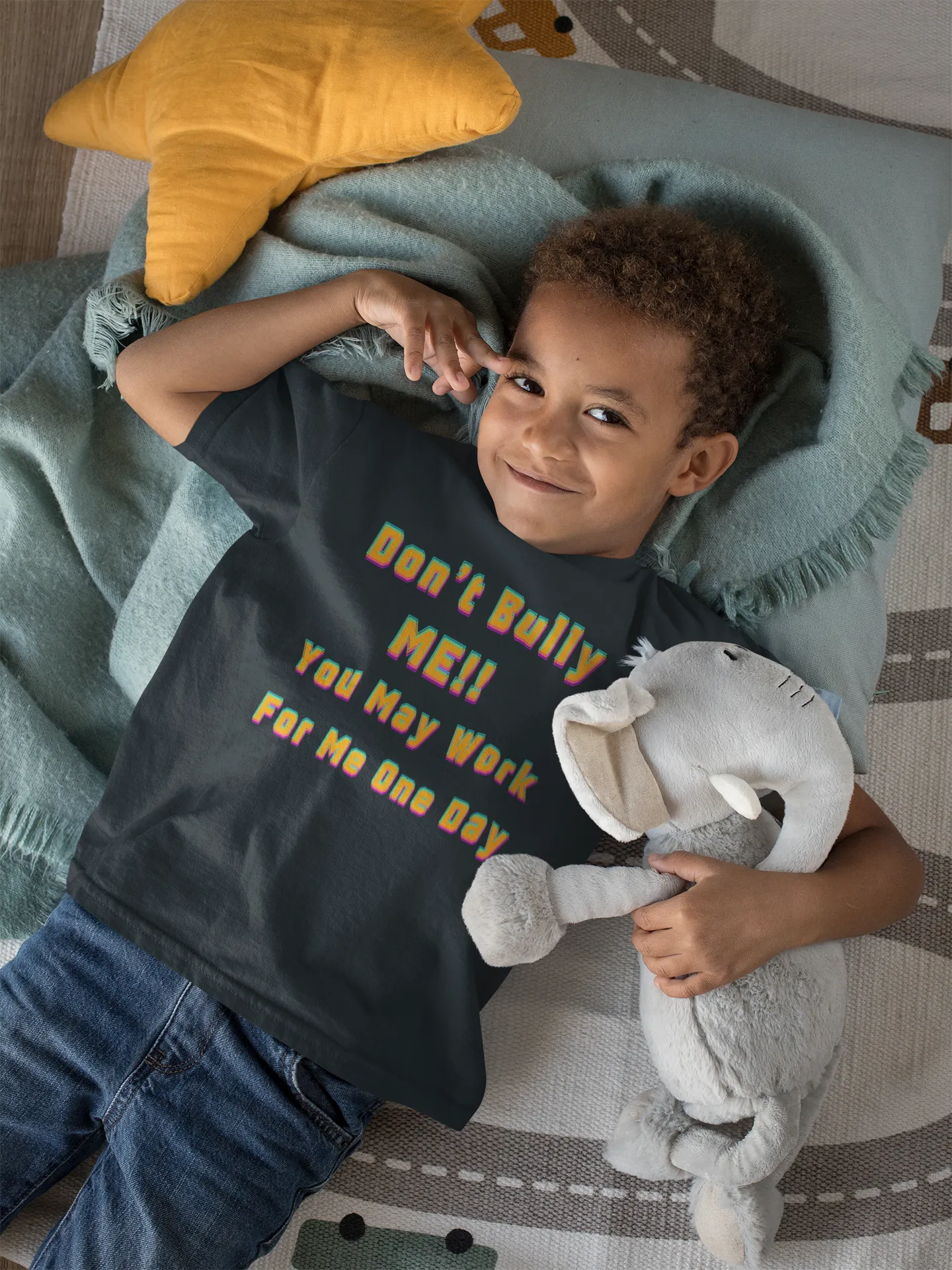 Don't bully me you may work for me one day Toddler Tee - Boy